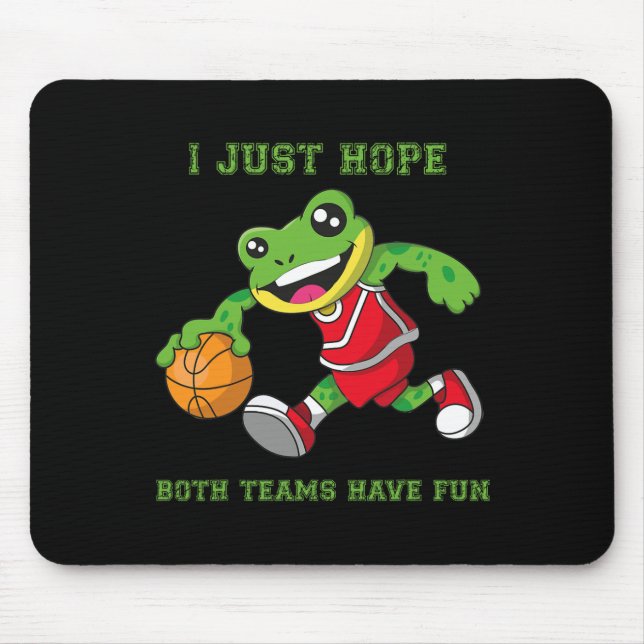 I Just Hope Both Teams Have Fun Mouse Mat (Front)