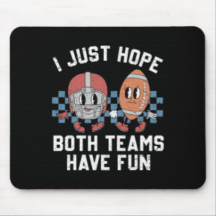 I Just Hope Both Teams Have Fun Vintage Football L Mouse Mat