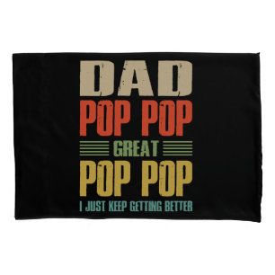  I Just Keep Getting Better Pillowcase