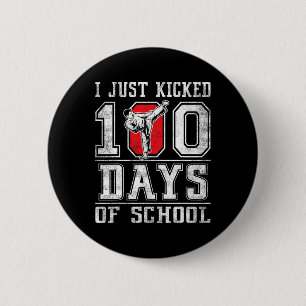 I Just Kicked 100 Days Of School Karate Happy 100 6 Cm Round Badge