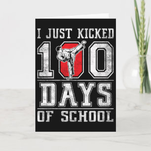 I Just Kicked 100 Days Of School Karate Happy 100  Card