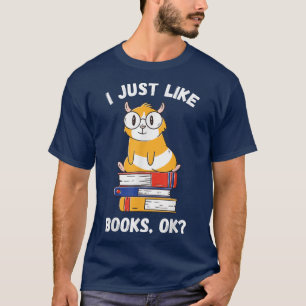 I Just Like Books Reading Rat Guinea Pig Bookworm T-Shirt