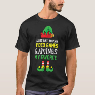 I Just Like to Play Video Games Gamings My Favorit T-Shirt