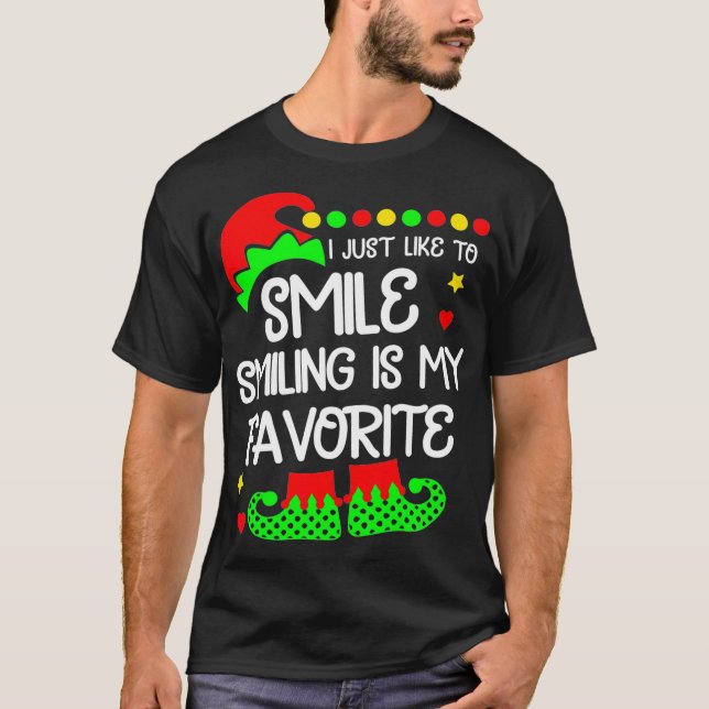 I Just Like To Smile Smiling Is My Favorite  T-Shirt (Front)