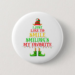 I Just Like To Smile Smiling's My Favourite Funny 6 Cm Round Badge