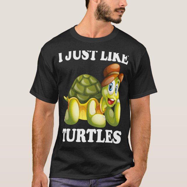I Just Like Turtles Cute Turtle Water Turtles Sea  T-Shirt (Front)