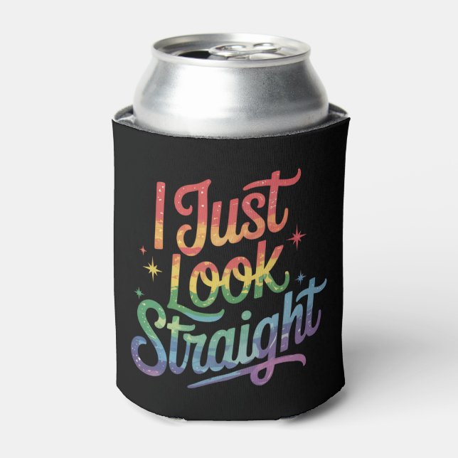 I Just Look Straight Gay Rainbow LGBTQ Pride Ally Can Cooler (Can Front)