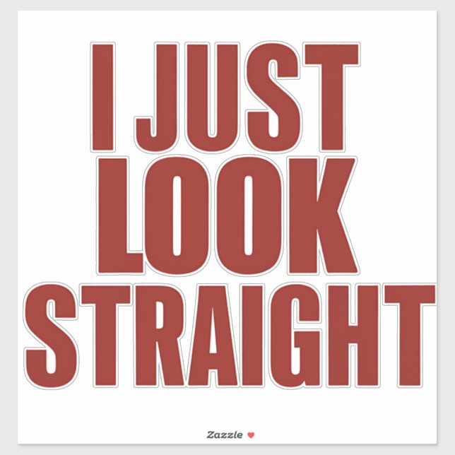 I Just Look Straight LGBT Gay Lesbian Pride Month  (Sheet)