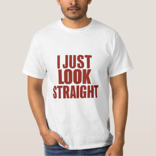 I Just Look Straight LGBT Gay Lesbian Pride Month T-Shirt