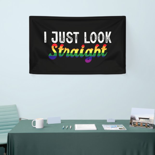 I Just Look Straight LGBT Rainbow Pride Month  Banner (Tradeshow)