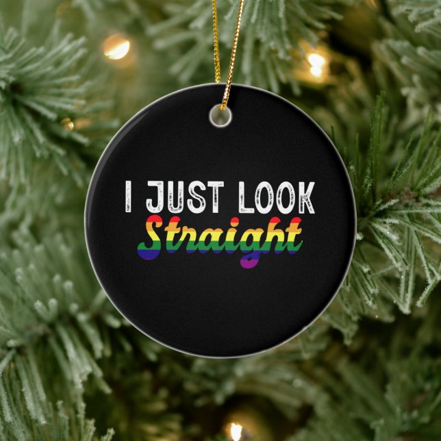 I Just Look Straight LGBT Rainbow Pride Month  Ceramic Tree Decoration (Tree)