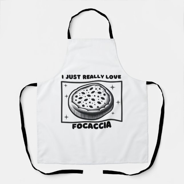 I Just Love Focaccia - Foodie-Themed Design  Apron (Front)