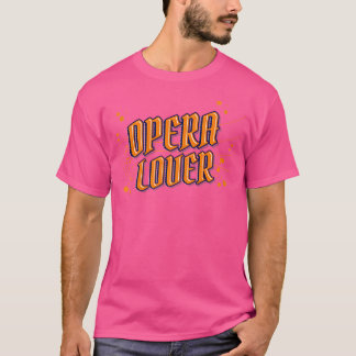 I Just Love Watching Opera Dramatic Theatre Opera T-Shirt