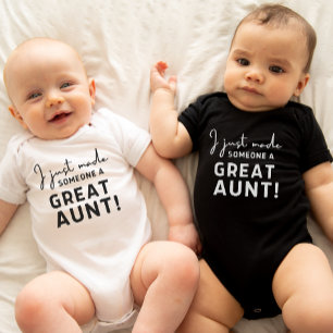 I Just Made Someone A Great Aunt Cute Baby Gift Ba Bodysuit