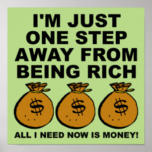 I Just Need Money Funny Poster Sign