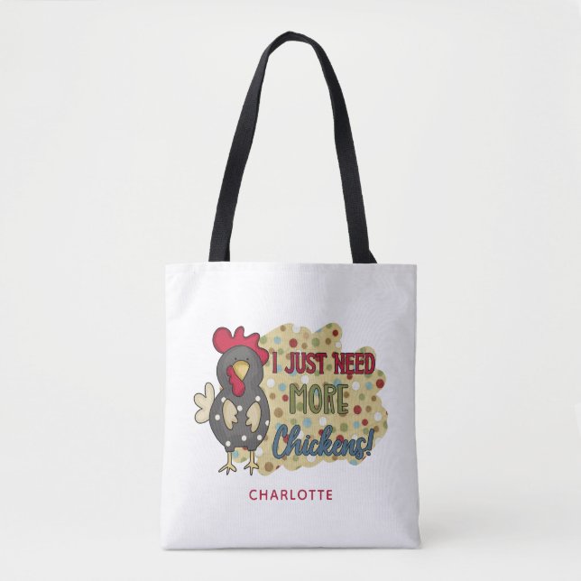 I Just Need More Chickens Country Farm Name  Tote Bag (Front)