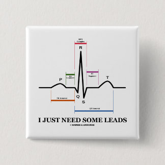 I Just Need Some Leads (ECG/EKG Heartbeat) 15 Cm Square Badge