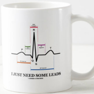I Just Need Some Leads (ECG/EKG Heartbeat) Coffee Mug