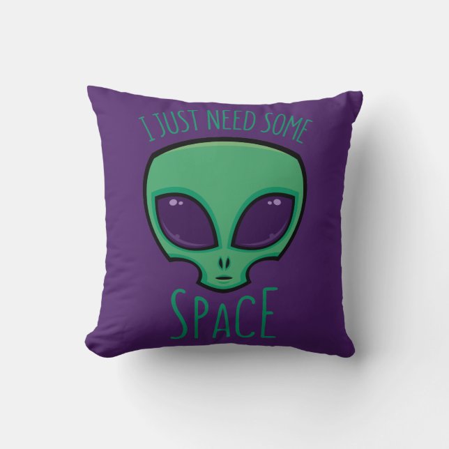 I Just Need Some Space Alien Cushion (Front)