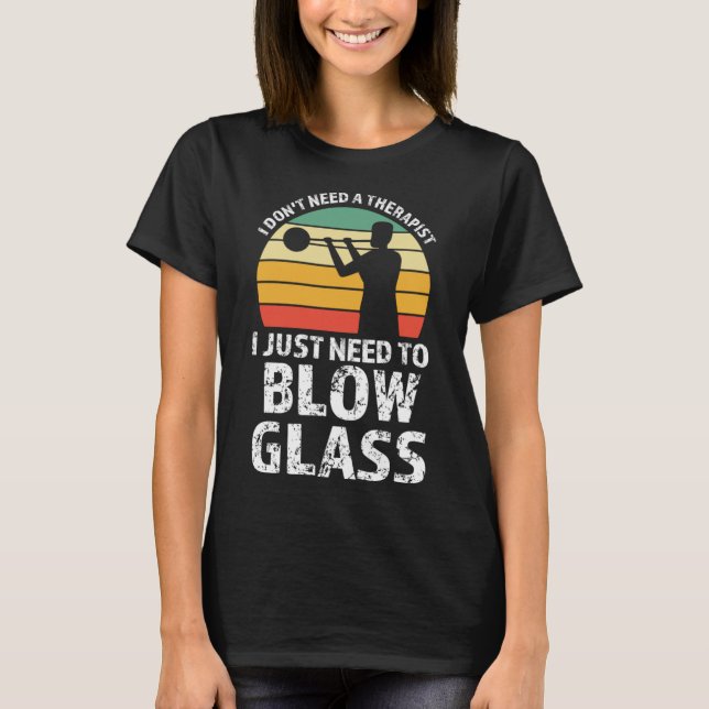 I just need to blow glass Glassblowing Pullover Ho (Front)