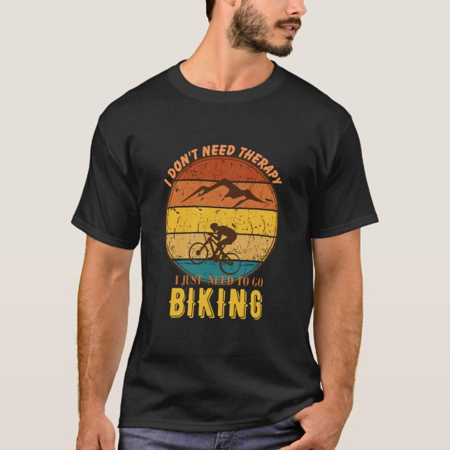 I Just need to go Biking retro T-Shirt (Front)