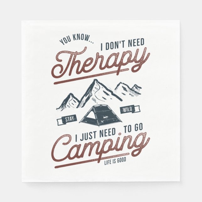 I Just Need To Go Camping Napkin (Front)