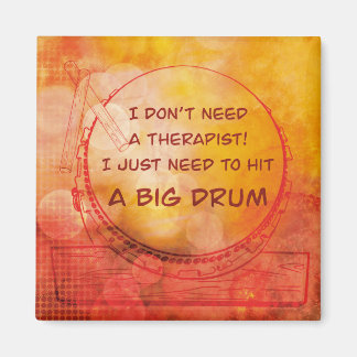 I just need to hit a big drum magnet