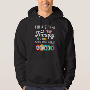 I Just Need To Play Bingo Bingo Player Game Mum Hoodie