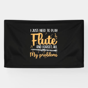 I Just Need To Play Flute Banner