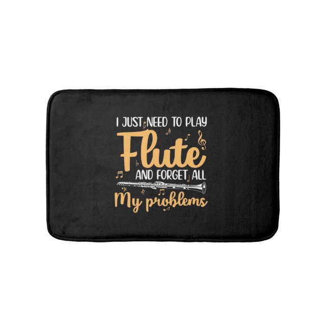 I Just Need To Play Flute Bath Mat (Front)