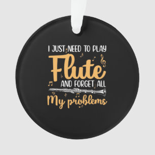 I Just Need To Play Flute Ornament