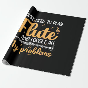 I Just Need To Play Flute Wrapping Paper