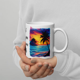 I just Need You And Some Sunsets Coffee Mug