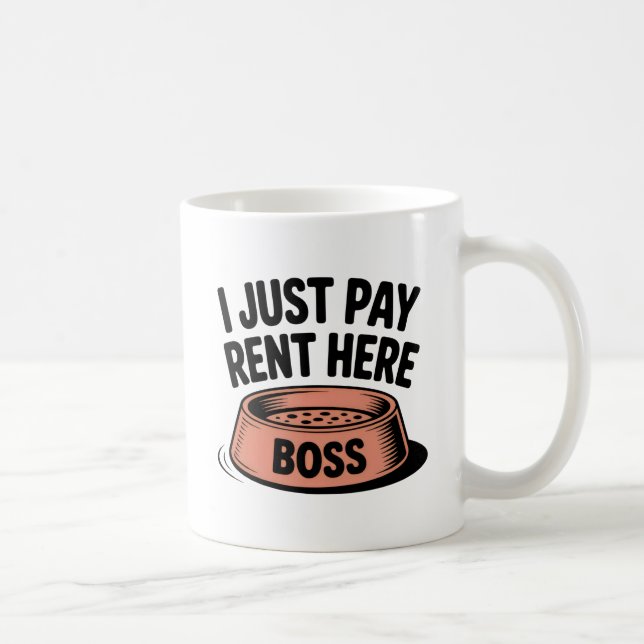I Just Pay Rent Here | Pet Rule Humor Coffee Mug (Right)