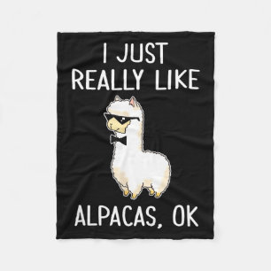 I Just Really Like Alpacas, Ok_ Llama Alpaca  Fleece Blanket
