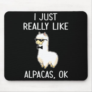 I Just Really Like Alpacas, Ok_ Llama Alpaca Mouse Mat