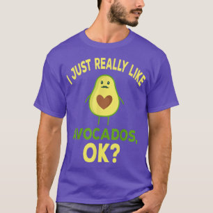 I Just Really Like Avocados, Funny Avocado Lover T-Shirt