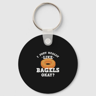 I Just Really Like Bagels Funny Quote Keychain