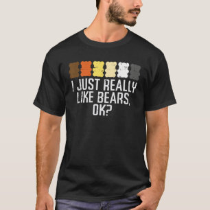 I Just Really Like Bears Ok Gay Cute LGBT Rainbow T-Shirt