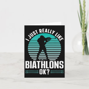 I Just Really Like Biathlons Ok Sports Biathlon Bi Card
