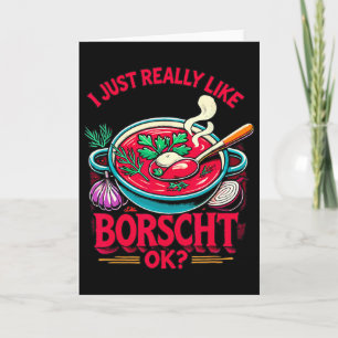 I Just Really Like Borscht Russian Ukrainian Food Card