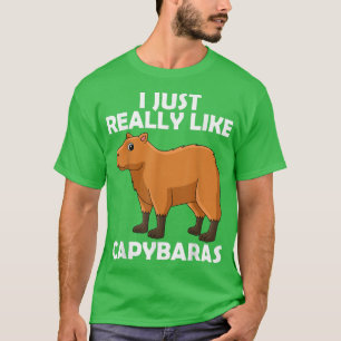 I Just Really Like Capybaras Funny Cute Capybara W T-Shirt
