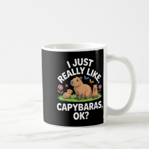 I Just Really Like Capybaras Ok_ Animal Lover Funn Coffee Mug