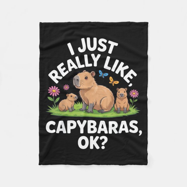 I Just Really Like Capybaras Ok_ Animal Lover Funn Fleece Blanket (Front)