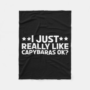 I Just Really Like Capybaras Ok Capy Rodent Capyba Fleece Blanket