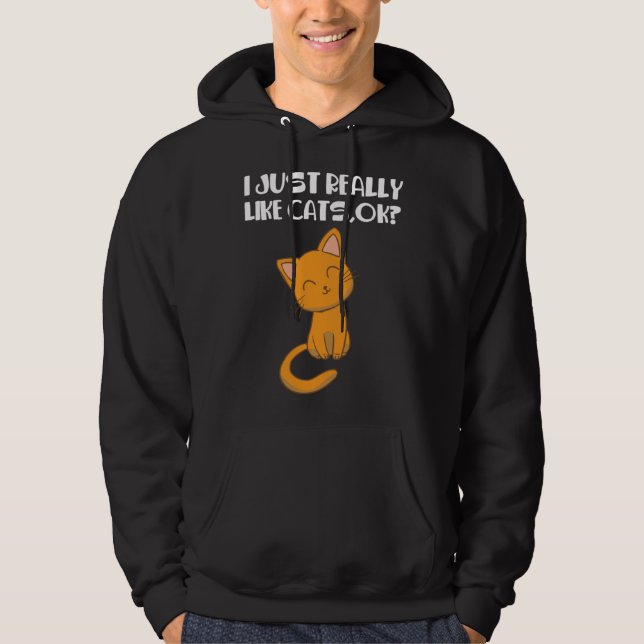 I just really like cats hoodie (Front)