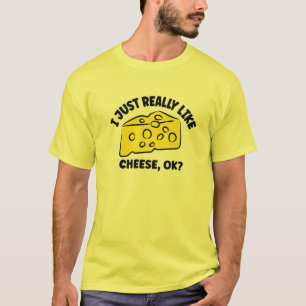 I Just Really Like Cheese OK T-Shirt