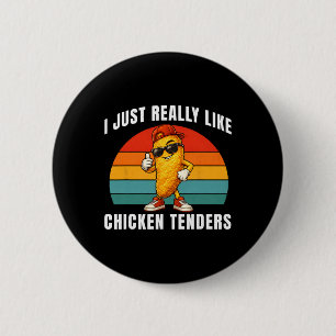 I Just Really Like Chicken Tenders Funny Boys Kids 6 Cm Round Badge