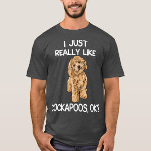 I Just Really Like Cockapoos T-Shirt