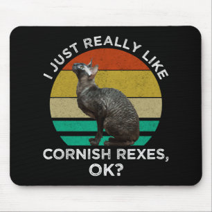 I Just Really Like Cornish Rexes, OK? Mouse Mat